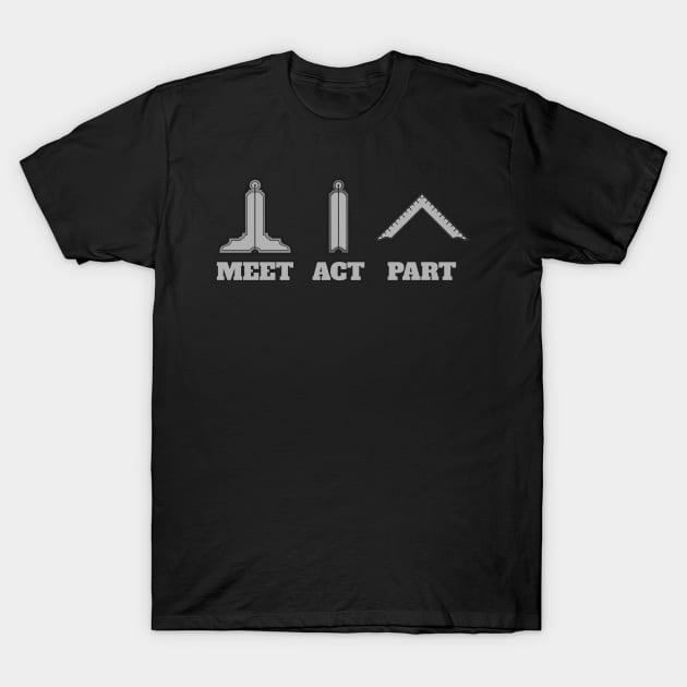 Meet. Act. Part. T-Shirt by Brova1986